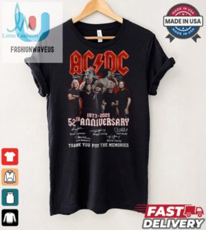 Acdc 52 Years Anniversary 1973 2025 Thank You For The Memories Gift For Fan T Shirt fashionwaveus 1 2