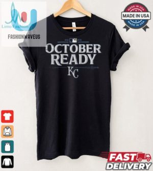 Hey Hey Hey Hey Kansas City Royals October Ready Postseason 2024 T Shirt fashionwaveus 1 2