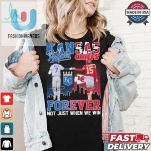 Official Bobby Witt Jr X Patrick Mahomes Kansas City Forever Not Just When We Win Shirt fashionwaveus 1 4