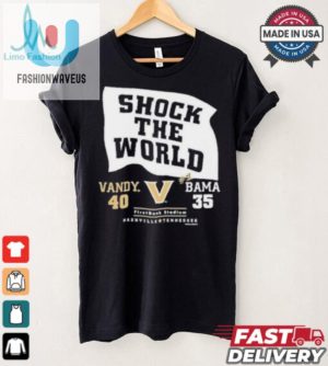 Official Vandy 40 35 Bama Vanderbilt Commodores Shock The World 2024 Shirt fashionwaveus 1 2