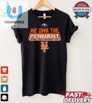 Official New York Mets 2024 We Own The Pennant Nlcs Shirt fashionwaveus 1 2