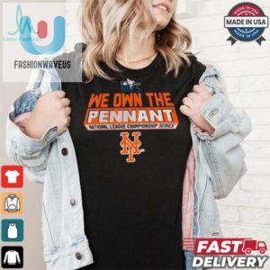 Official New York Mets 2024 We Own The Pennant Nlcs Shirt fashionwaveus 1 4