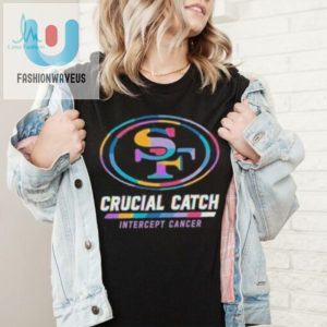 Design San Francisco 49Ers 2024 Crucial Catch Intercept Cancer Awareness T Shirt fashionwaveus 1 1