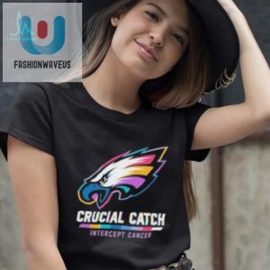 Design Philadelphia Eagles 2024 Crucial Catch Intercept Cancer Awareness T Shirt fashionwaveus 1 3