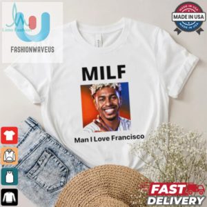 Milf Man I Love Francisco New York Mets Shirt fashionwaveus 1 1