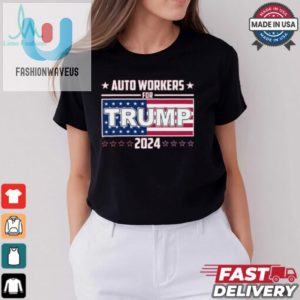 Auto Wokers For Trump 2024 Shirt fashionwaveus 1 3