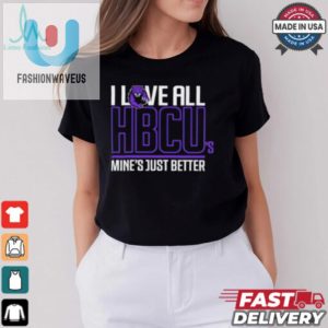 Morris Brown I Love All Hbcus Mines Just Better Shirt fashionwaveus 1 3