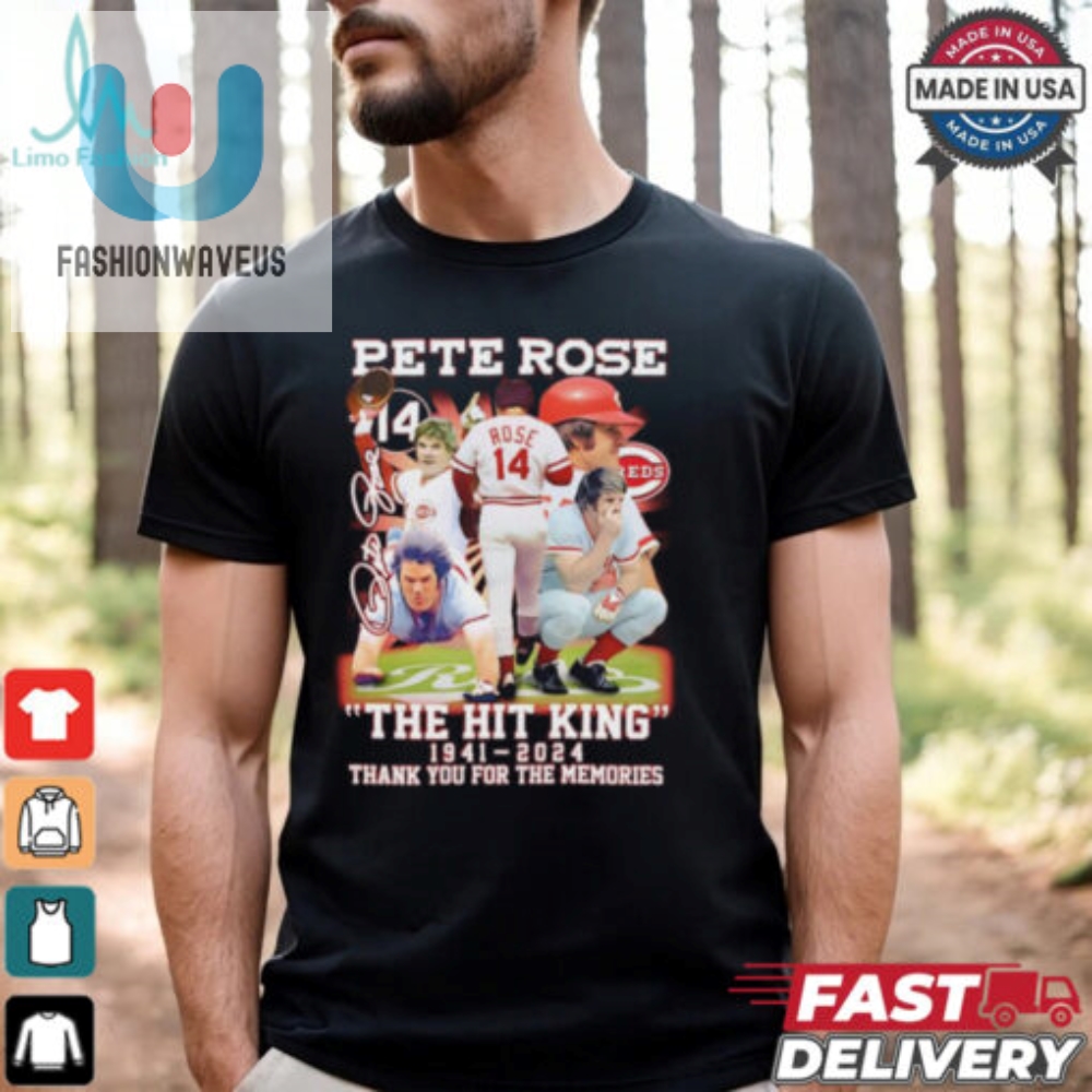 Nice The Hit King Pete Rose 1941 2024 Thank You For The Memories Signature Shirt 