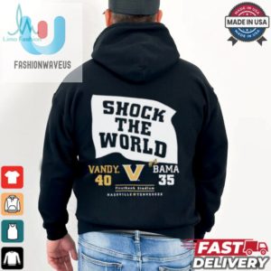 Shock The World Vandy Beats Bama 40 35 Down Goes 1 Shirt fashionwaveus 1 6