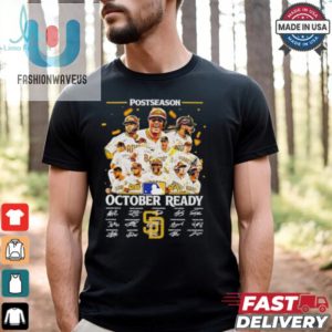 San Diego Padres Team 2024 October Ready Postseason Signatures Shirt fashionwaveus 1 1