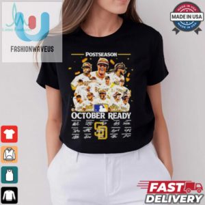 San Diego Padres Team 2024 October Ready Postseason Signatures Shirt fashionwaveus 1 3