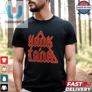 Hank Tank We Hit First We Hit Last T Shirt fashionwaveus 1 2