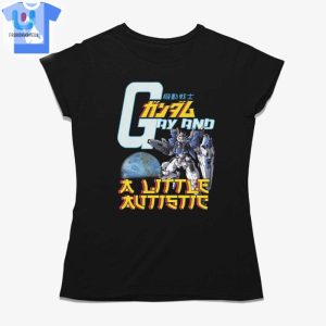 Gay And A Little Autistic Shirt fashionwaveus 1 1