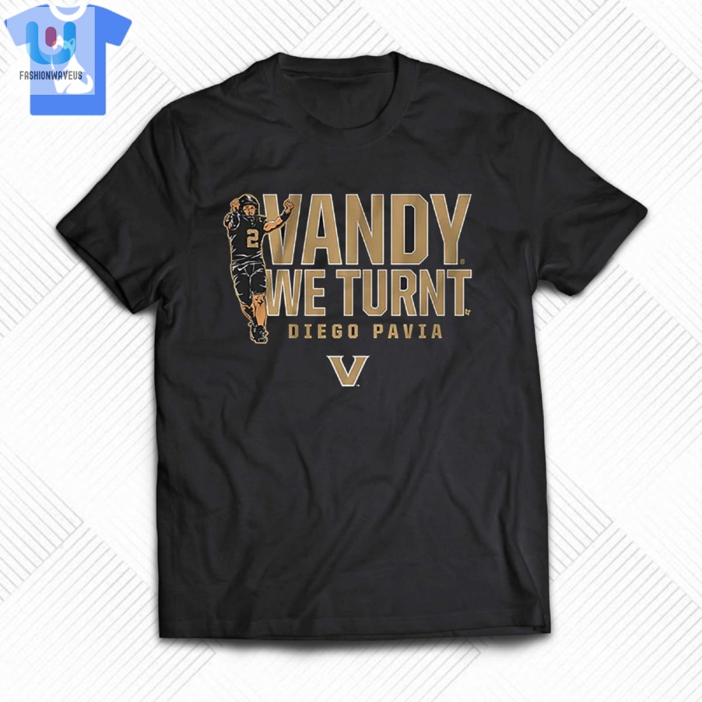 Vanderbilt Football Diego Pavia Vandy We Turnt Shirt fashionwaveus 1