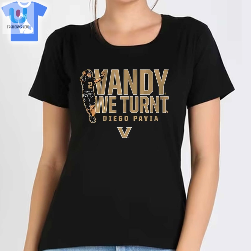 Vanderbilt Football Diego Pavia Vandy We Turnt Shirt 