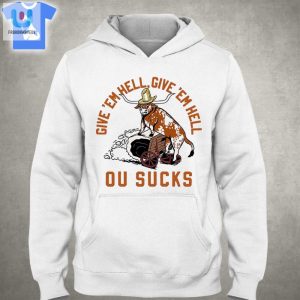 Texas Longhorns Give Em Hell Ou Sucks Shirt fashionwaveus 1 2