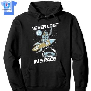 Never Lost In Space Tshirt fashionwaveus 1 2