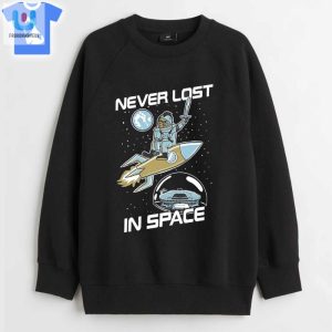 Never Lost In Space Tshirt fashionwaveus 1 3