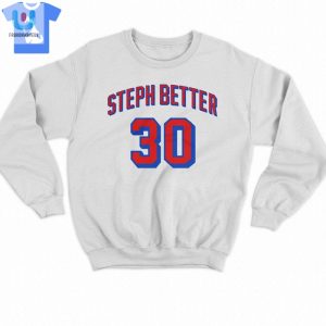 Steph Better 30 Shirt fashionwaveus 1 3