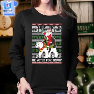 Dont Blame Santa He Voted For Trump Ugly Sweater fashionwaveus 1 3