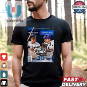 New York Yankees Vs. Los Angeles Dodgers 2024 World Series Poster Shirt fashionwaveus 1 2