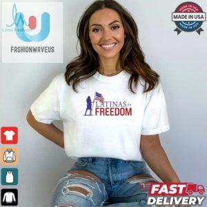 Official Latinas For Freedom Shirt fashionwaveus 1 1