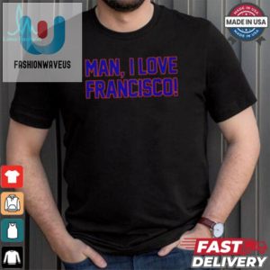 Man I Love Francisco New York Mets Shirt fashionwaveus 1 3