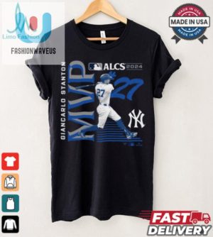 New York Yankees Giancarlo Stanton 2024 American League Championship Series Mvp T Shirt fashionwaveus 1 2