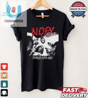 Official Nofx The Final Shows Straight Outta Jobs Tee In San Pedro California On October 4 5 6 2024 Nwa Straight Outta Compton Inspired Shirt fashionwaveus 1 2