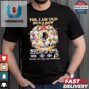 Official Washington Redskins Yes I Am Old But I Saw Redskins In Super Bowl T Shirt fashionwaveus 1 3