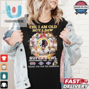 Official Washington Redskins Yes I Am Old But I Saw Redskins In Super Bowl T Shirt fashionwaveus 1 4