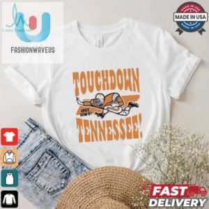 Official Touchdown Tennessee Give Him 6 Shirt fashionwaveus 1 2