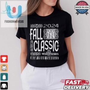 New York Yankees 2024 World Series Mlb Fall Classic T Shirt fashionwaveus 1 2