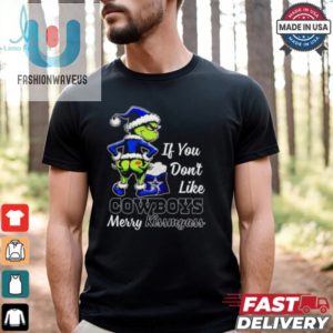 Grinch If You Dont Like Cowboys Merry Kiss My Ass Christmas Shirt fashionwaveus 1 2