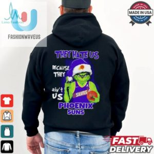 They Hate Us Because They Aint Us Sacramento Kings Grinch 2024 Shirt fashionwaveus 1 3