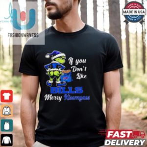 Grinch If You Dont Like Bills Merry Kiss My Ass Christmas Shirt fashionwaveus 1 2