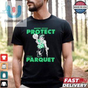 Boston Celtics Protect The Parquet Shirt fashionwaveus 1 2