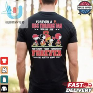 The Peanuts Snoopy Forever A Usc Trojans Fan Win Or Lose Forever Fan No Matter Shirt fashionwaveus 1 1