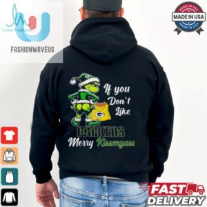 Grinch If You Dont Like Packers Merry Kiss My Ass Christmas Shirt fashionwaveus 1 3