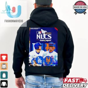 Los Angeles Dodgers Vs. New York Mets 2024 Nlcs Poster Shirt fashionwaveus 1 3