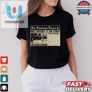 Official Toni Storm News Flash The Timeless Times What Happened To Toni Storm Aew T Shirt fashionwaveus 1 1