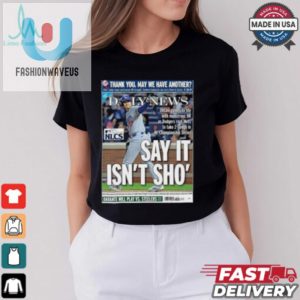 Official Shohei Ohtani Los Angeles Dodgers Say It Isnt Sho Nlcs Shirt fashionwaveus 1 1