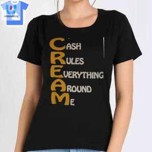 Cash Rules Everything Around Me Wu Tang Shirt fashionwaveus 1 1