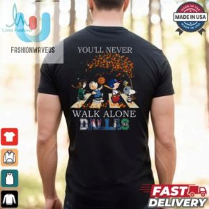 Dallas Youll Never Walk Alone Peanuts Shirt fashionwaveus 1 2