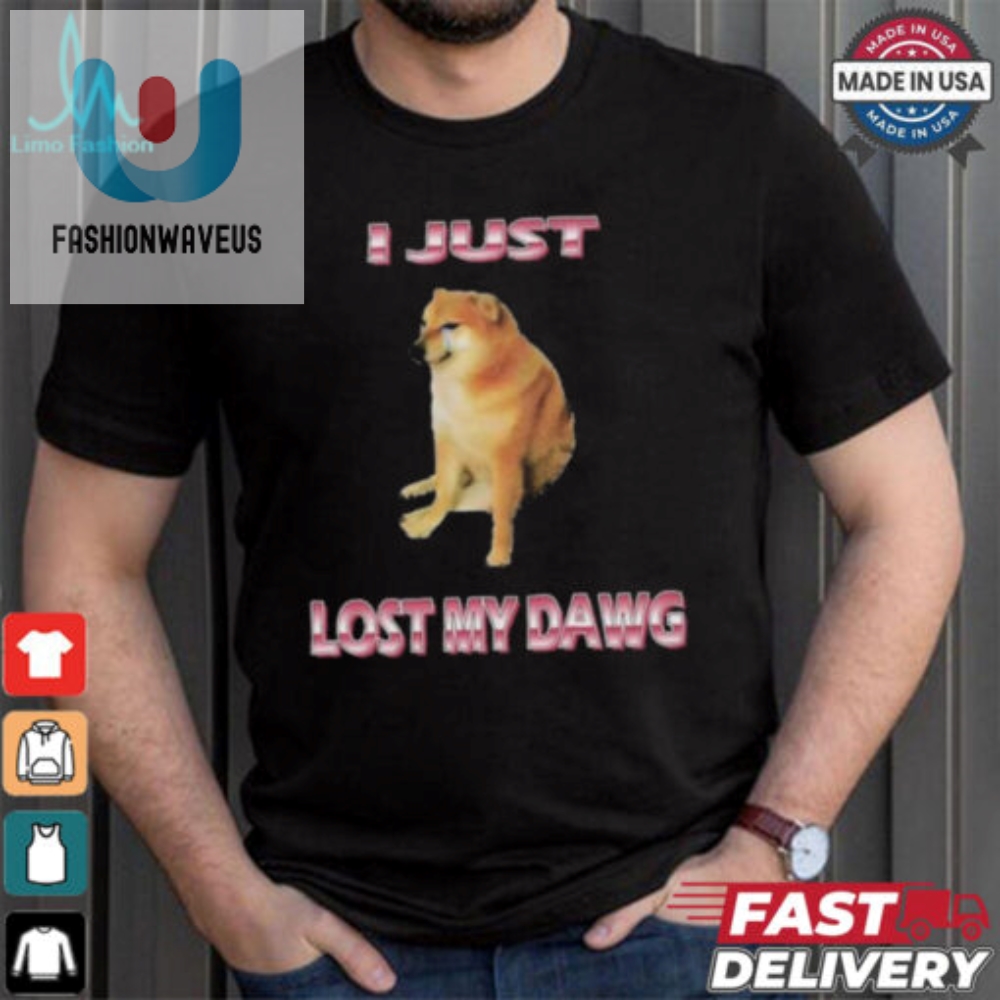 I Just Lost My Dawg T Shirts 