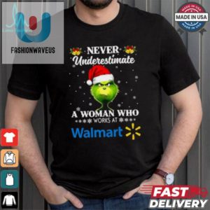 Santa Grinch Never Underestimate A Woman Who Works At Walmart Christmas Shirt fashionwaveus 1 6