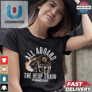 Tennessee Volunteers Football All Aboard The Heup Train T Shirts fashionwaveus 1 8