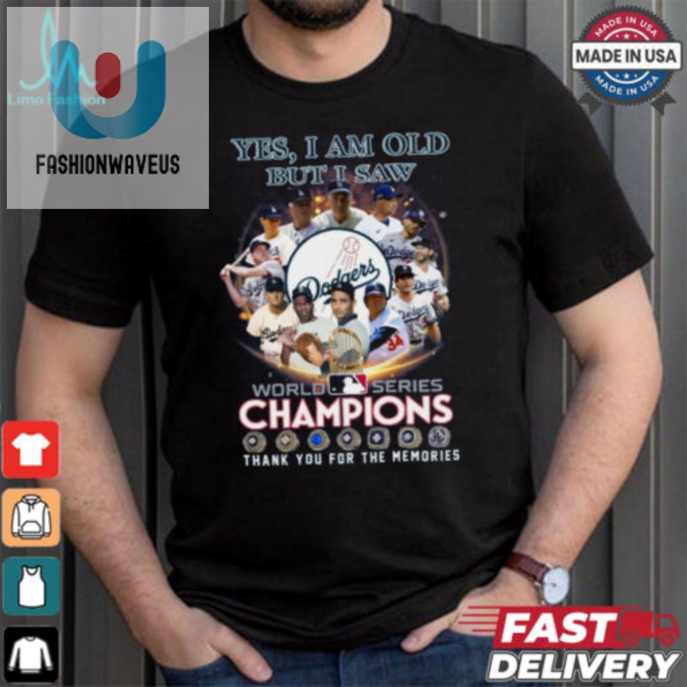 Yes I Am Old But I Saw World Series Champiom Thank You For The Memories Shirt 