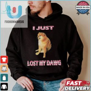 I Just Lost My Dawg T Shirts fashionwaveus 1 9