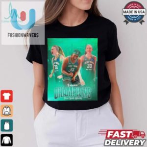 2024 Wnba Champions The New York Liberty Are Your Poster Shirt fashionwaveus 1 2